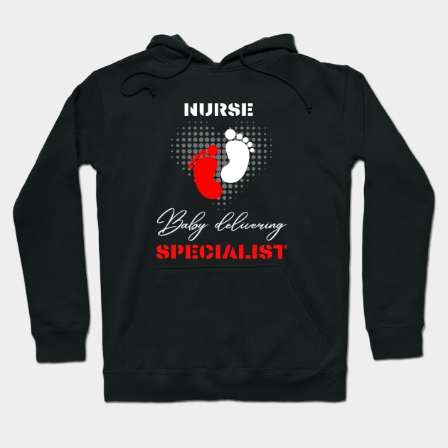 Nurse Baby delivering specialist motivational design Hoodie by Digital Mag Store